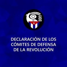 Cuba: Declaración de los Comités de Defensa de la Revolución