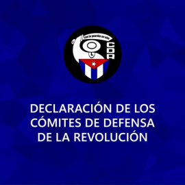 Cuba: Declaración de los Comités de Defensa de la Revolución