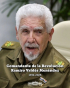 Hasta la victoria siempre, Comandante Ramiro Valdés