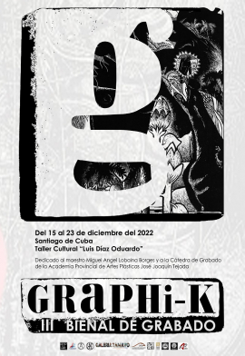 Desde mañana en Santiago de Cuba la 3. Bienal Graphi-K 2022