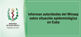 Informa el Minsap sobre situación epidemiológica en Cuba
