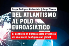 El conflicto en Ucrania anuncia una nueva configuración global
