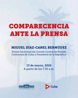 Presidente cubano, Miguel Díaz-Canel Bermúdez, comparecerá ante los medios este viernes 13 de marzo